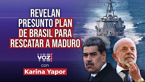 Revelan presunto plan de Brasil para rescatar a Maduro