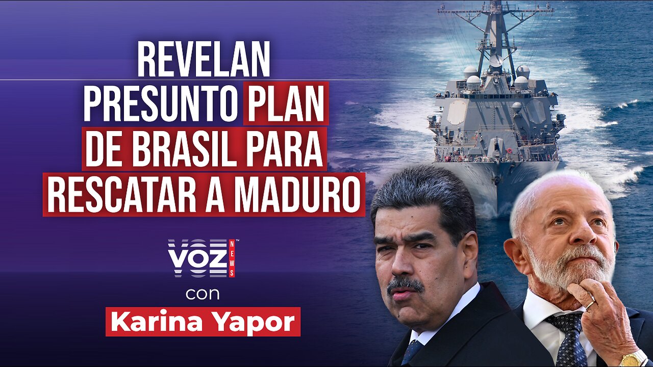 Revelan presunto plan de Brasil para rescatar a Maduro