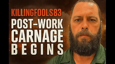 KILLINGFOOLS83: Post-Work Carnage Begins