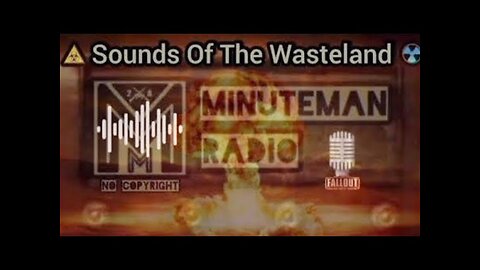 Minuteman Radio- "Sounds of the Wasteland"