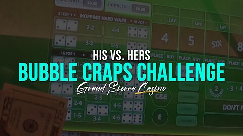 His VS. Hers $100 BUBBLE CRAPS CHALLENGE!
