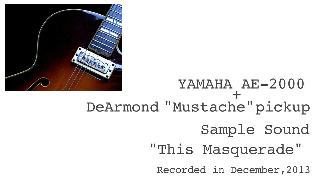 YAMAHA AE-2000 + DeArmond "Mustache" pickup Sample Sound "This Masquerade"