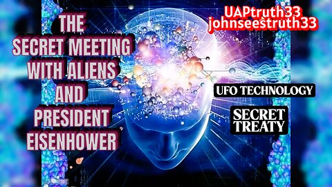 Did Pres. Eisenhower Meet with Aliens and Enter into a Treaty with Evil Entities?