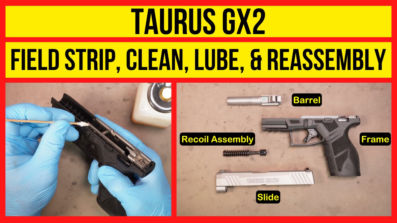 Taurus GX2 Cleaning- Step by Step!