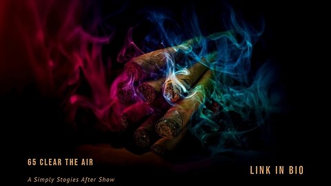 65 Clear the Air: A Simply Stogies Podcast After Show