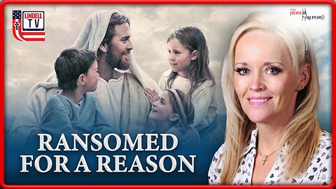 RANSOMED FOR A REASON