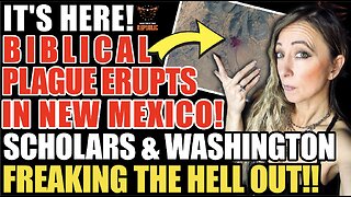 It’s Here! Biblical Plague Erupts in New Mexico! Scholars & Washington Freaking The Hell Out!