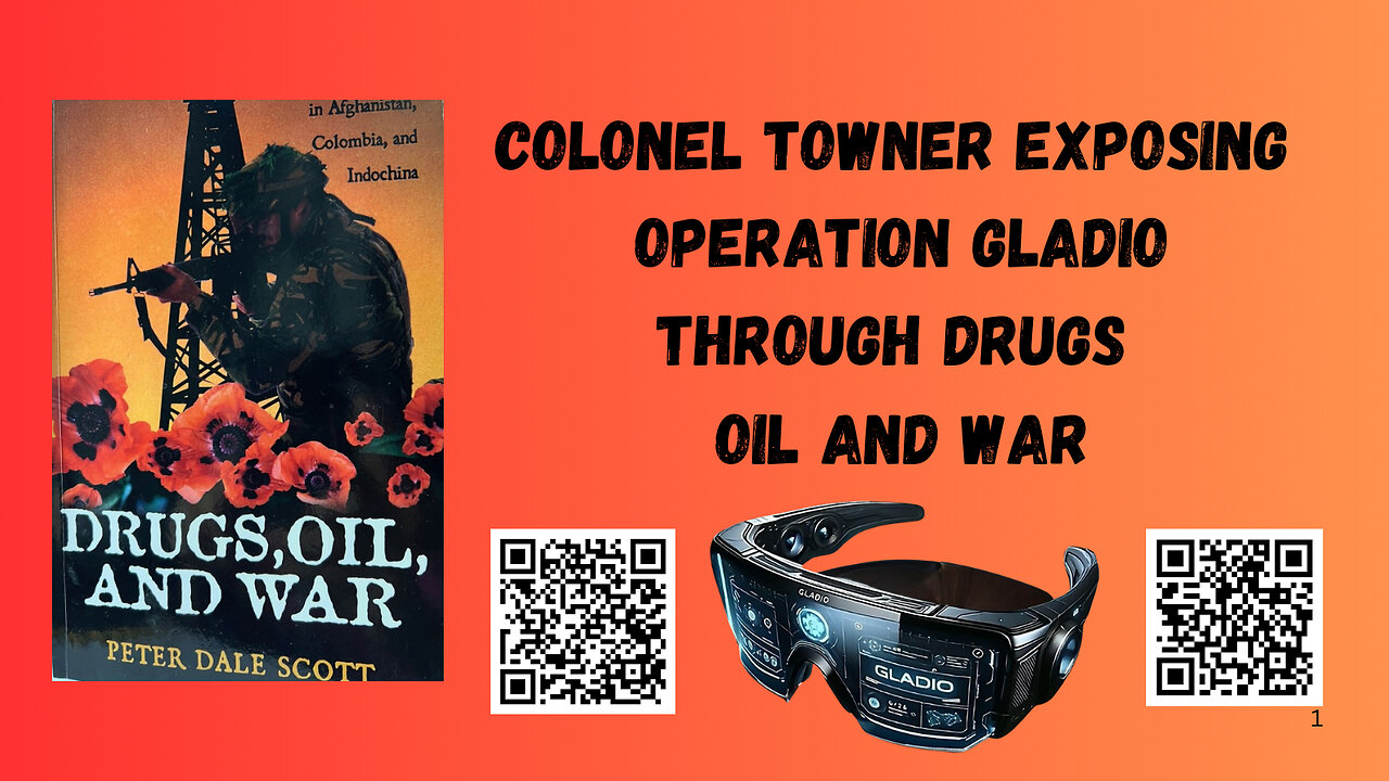 Colonel Towner Exposes OPERATION GLADIO in Drugs, Oil and War Part 9