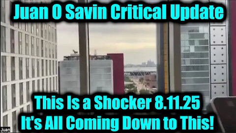 Critical Update 8.11.25 - This Is a Shocker, It's All Coming Down to This!