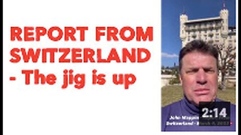 "Switzerland Report: The Jig is Up"