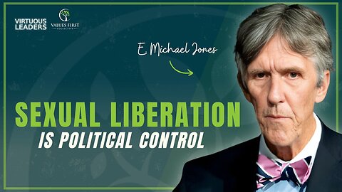 Virtuous Leaders: Sexual Liberation Is a Weapon of Control