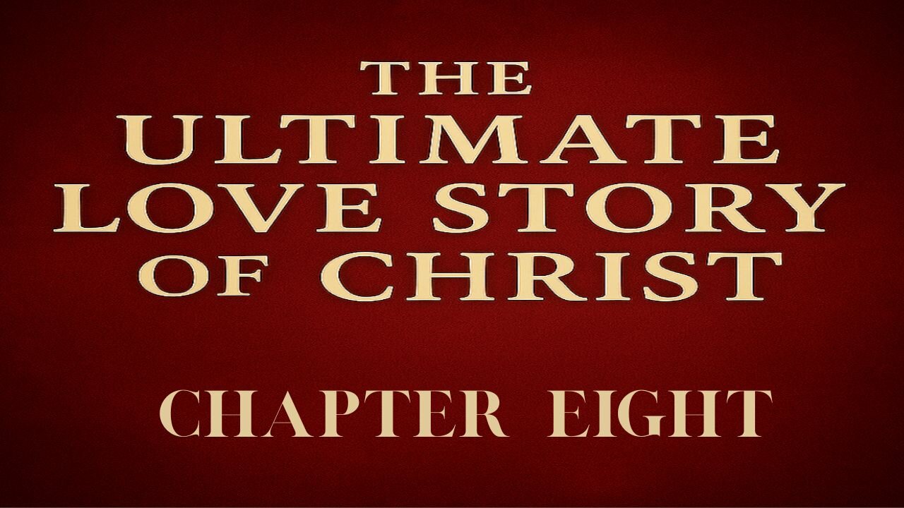 The Song of Solomon: Christ's Love Story – Part Eight