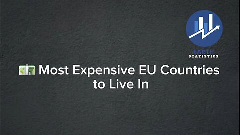 Most Expensive EU Countries to Live In