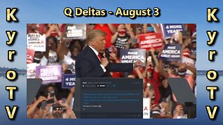 Q Deltas - August 3