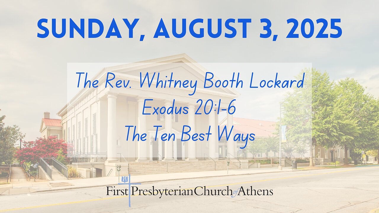 First Presbyterian Church; Athens, GA; August 3rd, 2025