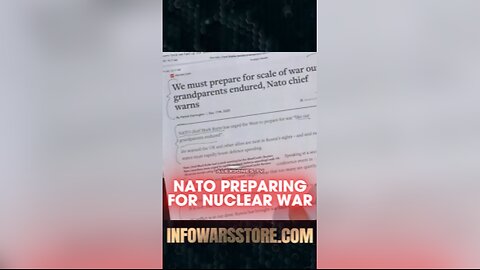 Alex Jones: NATO Chief Tells Europe To Prepare For Nuclear War - 12/11/25