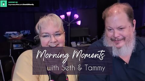 Morning Moments w/Seth & Tammy - Ep 55 - Exceeding Greatness - Ephesians 1:19