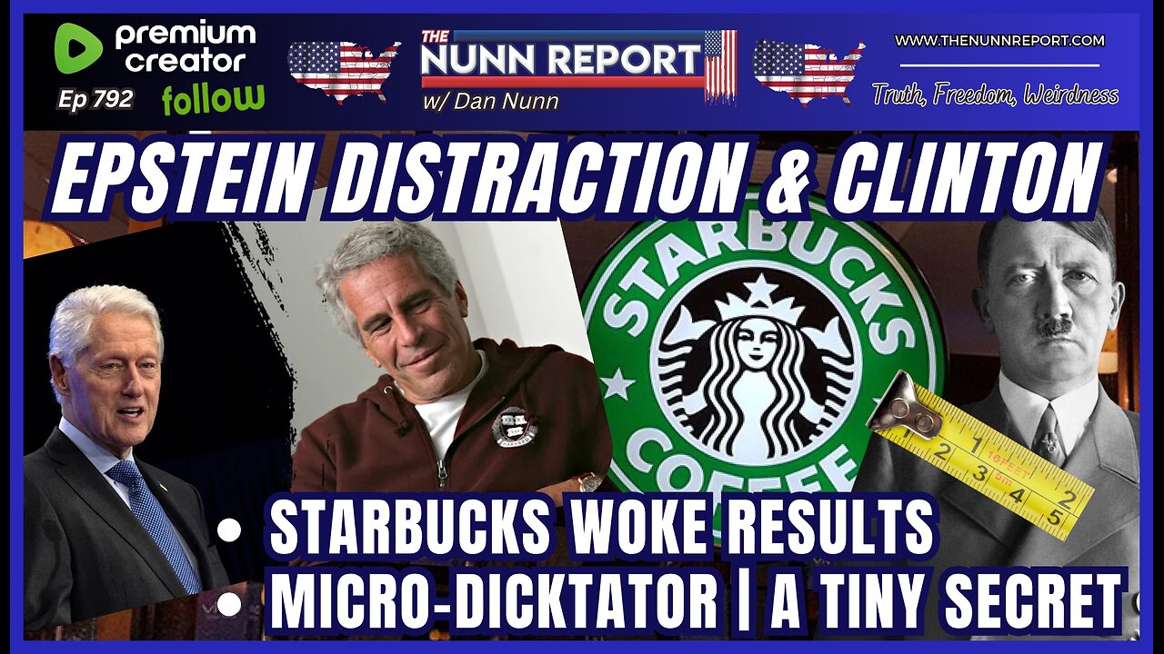 [Ep 792] Epstein Distraction – Trump Flips Script | Dictator’s Tiny Package | Starbucks Strike