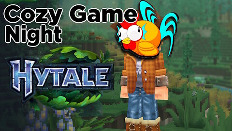 Cozy Game Night: Hytale