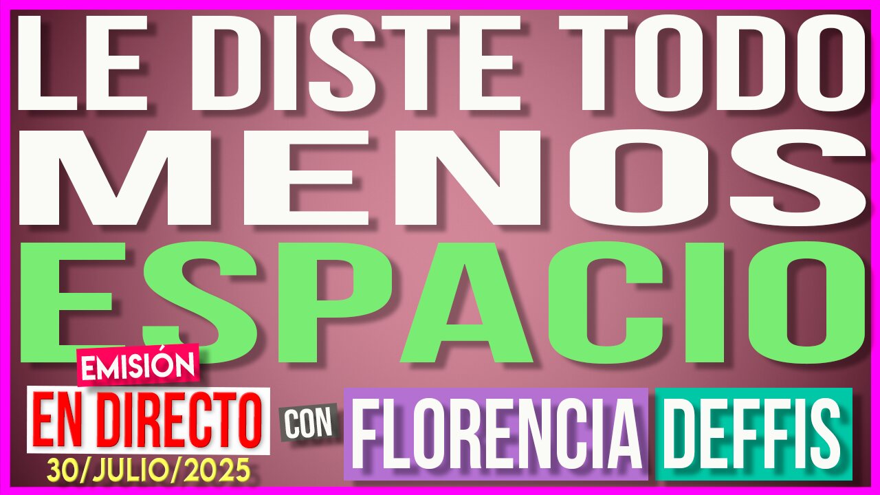 Le Diste Todo Menos Espacio | Transmisión en Vivo