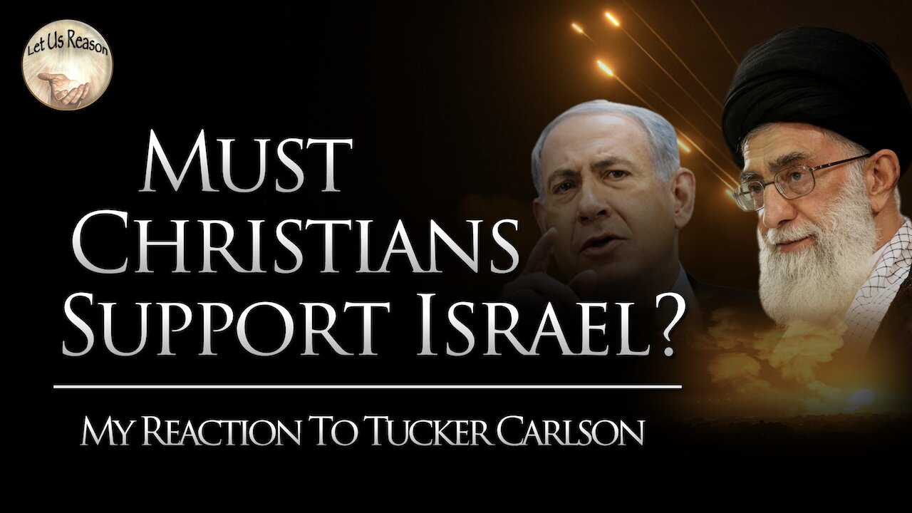 Must Christians Support Israel? My Reaction to the Tucker Carlson - Ted Cruz Interview