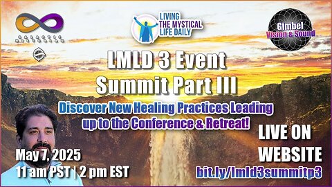 LMLD 3 Event Summit Part THREE! Catch Teachings from the Upcoming August Conference! Links below!