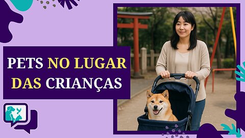 Japão: O País Onde os Pets Estão Substituindo as Crianças