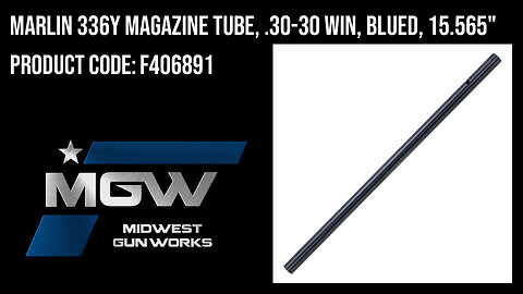 Marlin 336Y Magazine Tube, .30-30 Win, Blued, 15.565" - F406891