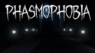 Phasmophobia- Jan 14, 2026