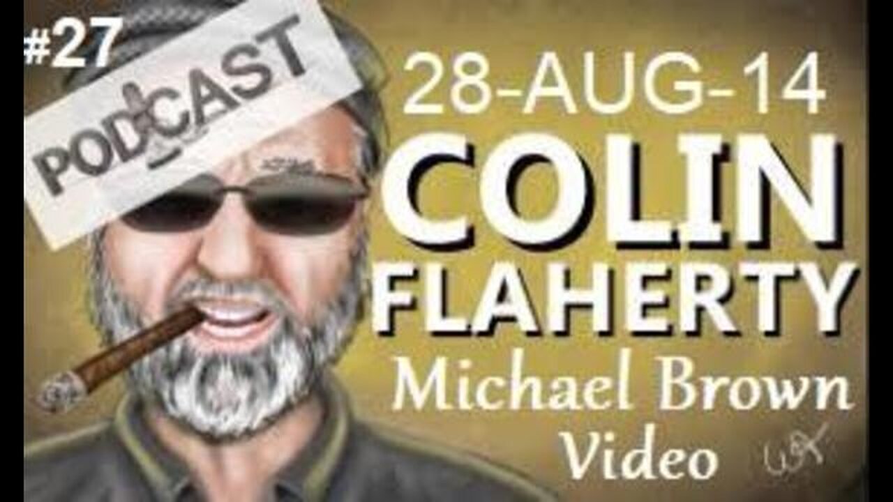 Colin Flaherty Podcast: Craziest Thing About Ferguson Riots - Mike Brown Video Release 27AUG14