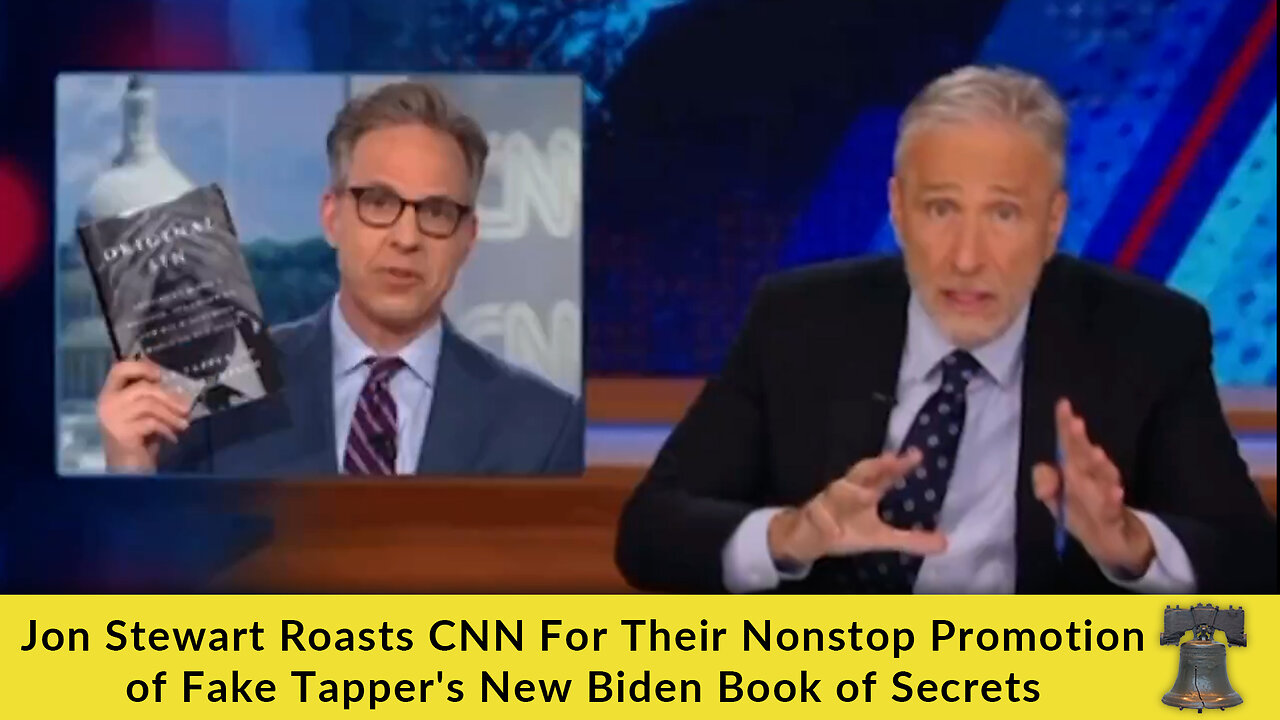 Jon Stewart Roasts CNN For Their Nonstop Promotion of Fake Tapper's New Biden Book of Secrets