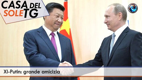 CasaDelSoleTG 08.05.25 - XI-Putin: grande amicizia
