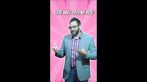 God will offend you