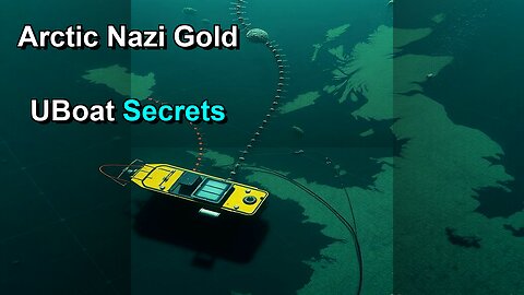 Nazi Gold in Arctic? U-Boat Secrets Exposed!