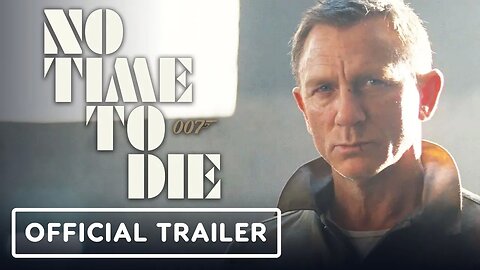 No Time To Die - Official Final Trailer (2021) Daniel Craig, Rami Malek, Le