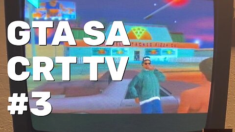 GTA San Andreas Gameplay Part 3 - CRT Gaming