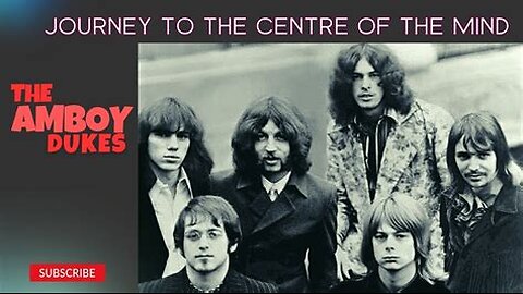 JOURNEY TO THE CENTER OF THE MIND 🎸 AMBOY DUKES