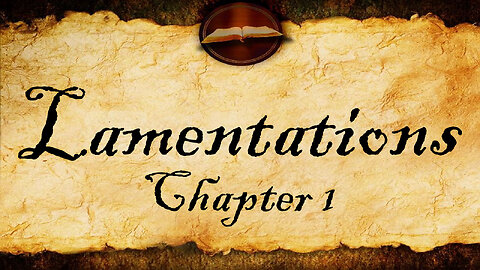 Lamentations Chapter 1 | KJV Audio (With Text)