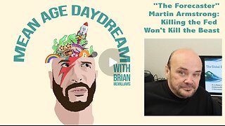 The Forecaster" Martin Armstrong - Killing the Fed Won't Kill the Beast