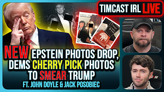 NEW Epstein Photos Drop, Dems Cherry Pick Photos To Smear Trump | Timcast IRL