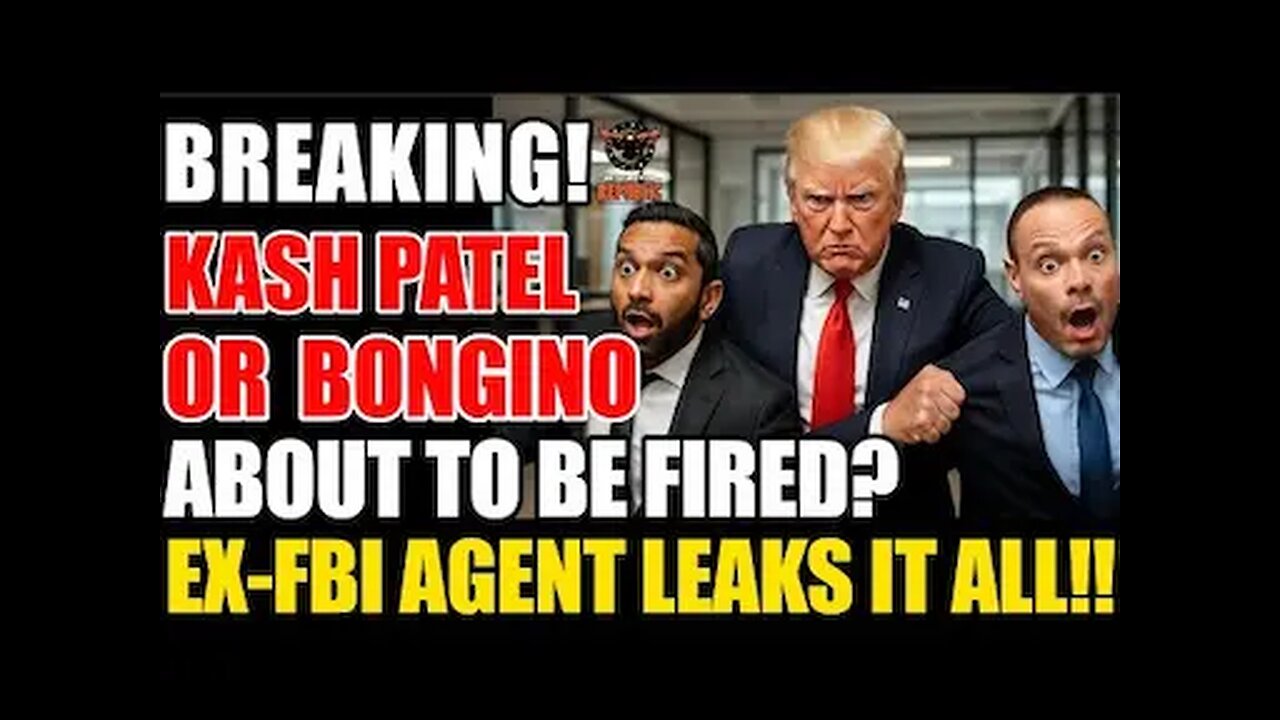 BREAKING: Kash Patel Or Dan Bongino About To Be FIRED!? Ex-FBI Agent Leaks It All!