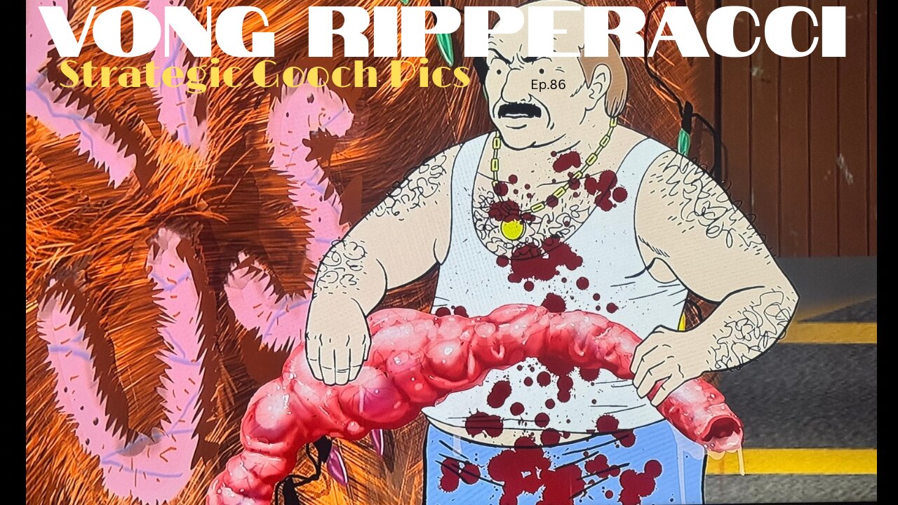 Vong Ripperacci - Strategic Gooch Pics