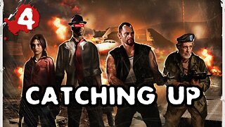 Catching Up On Some Dead Air | L4D