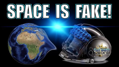 FLAT EARTH SCHOOL - Space Is Fake!