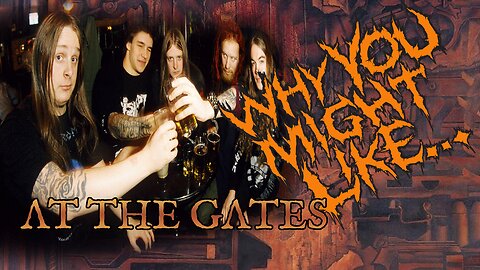 Why You Might Like - At The Gates