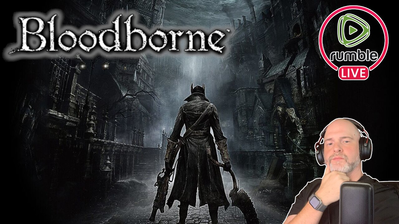 Bloodborne - 10 Year Anniversary Stream