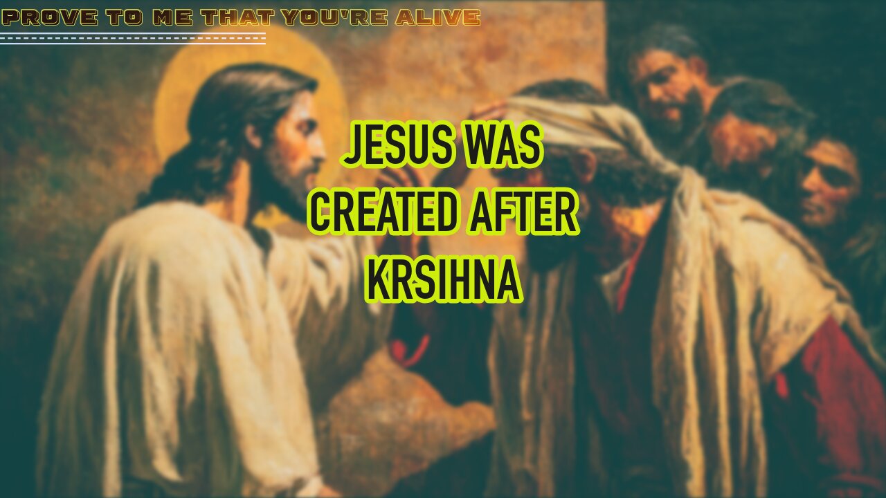 Jesus Was Created By Historians After Krishan
