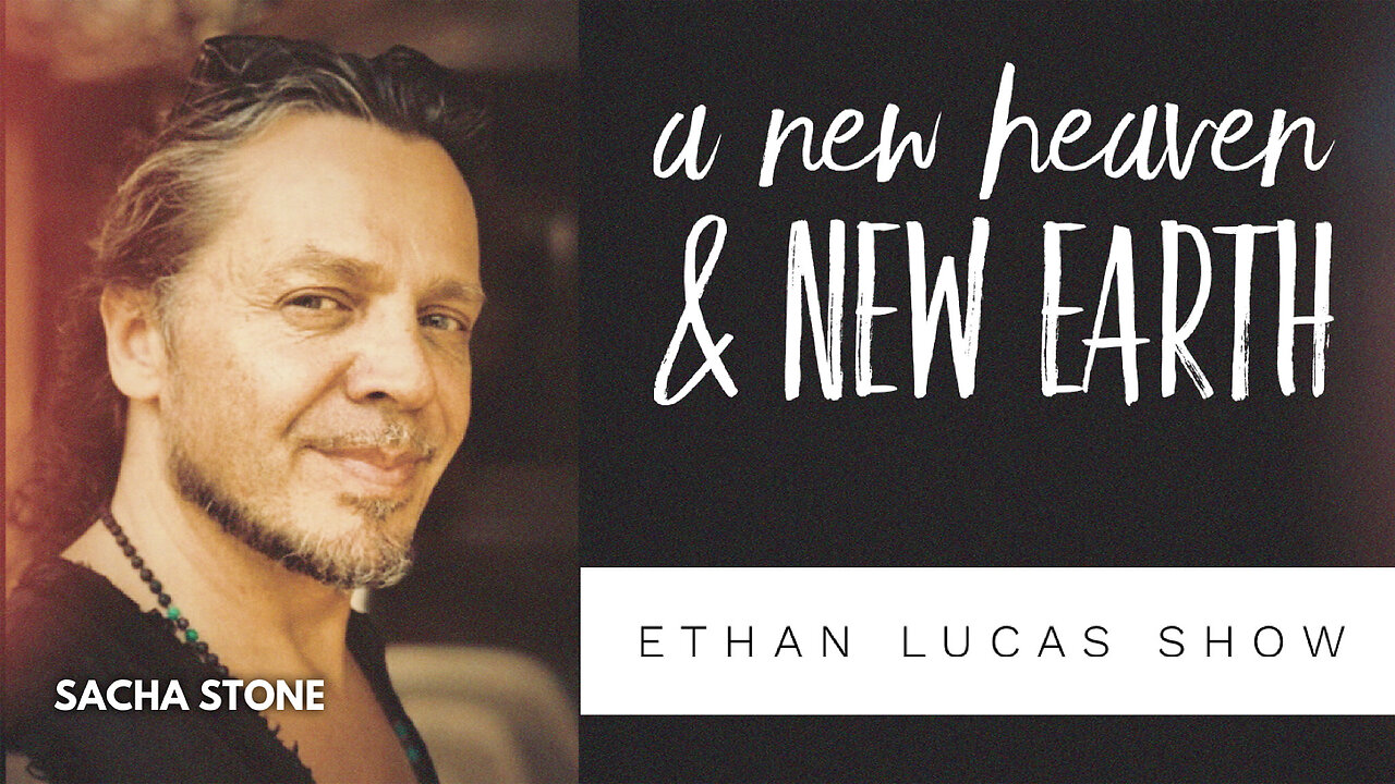 A NEW HEAVEN & NEW EARTH: Conversations with SACHA STONE (Pt 1)