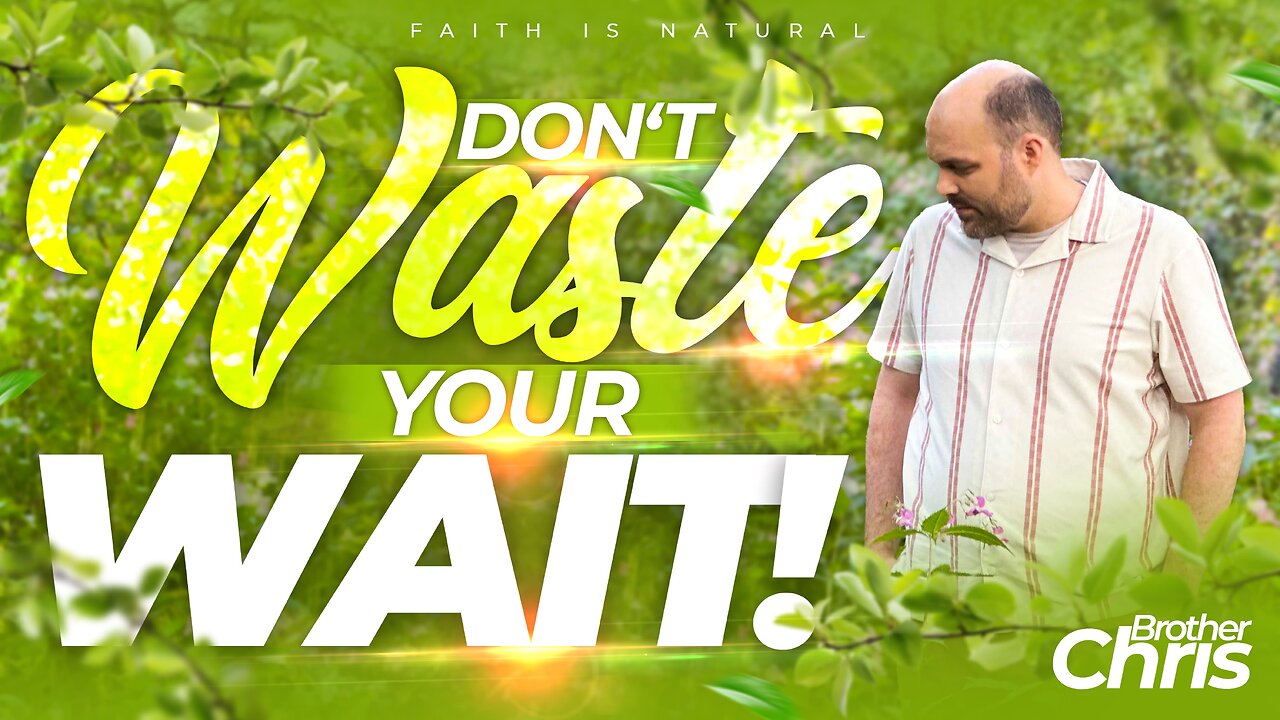 In the WAITING, God is WORKING!