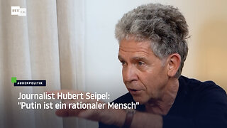 Journalist Hubert Seipel: "Putin ist ein rationaler Mensch"